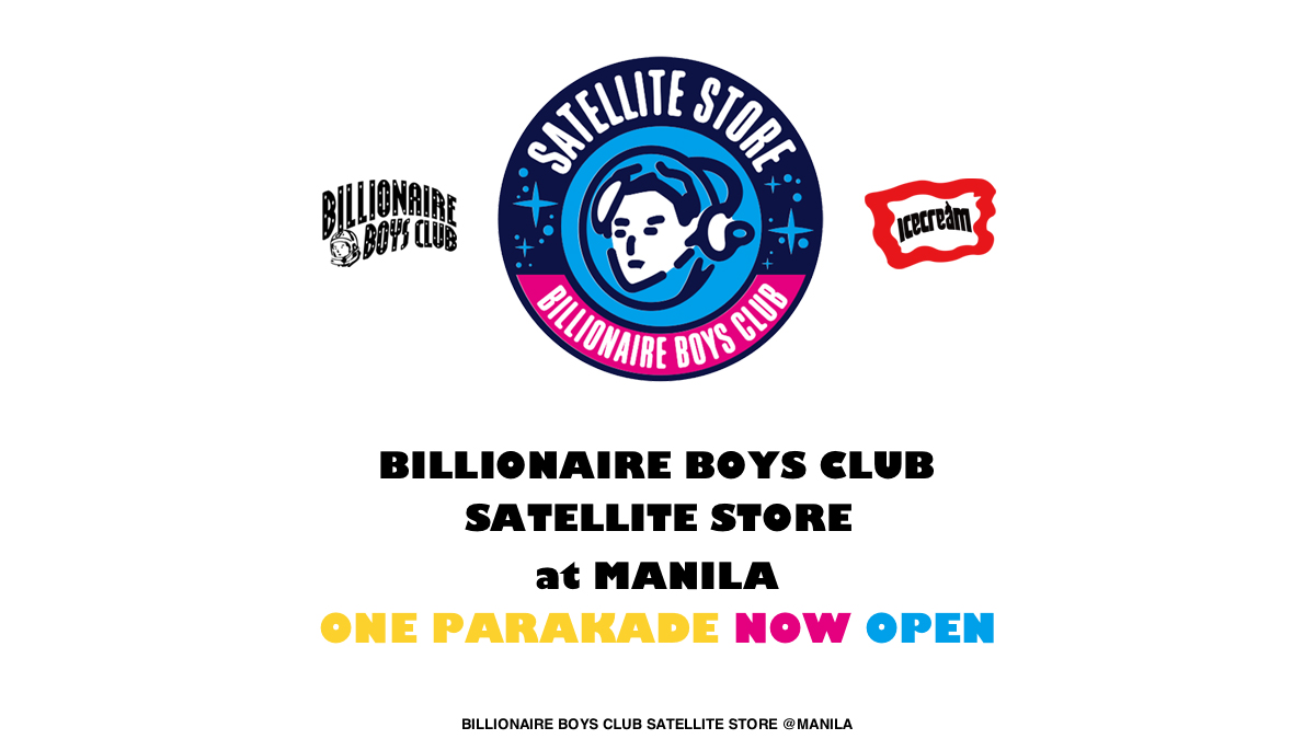 BILLIONAIRE BOYS CLUB / ICECREAM SATELLITE STORE at MANILA